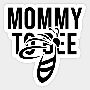 Mommy To Bee Sticker